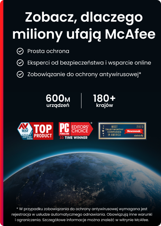 Reklama McAfee. Tekst: Prosta ochrona, wsparcie ekspertów, zobowiązanie antywirusowe. Liczby: 600M urządzeń, 180+ krajów. Loga.
