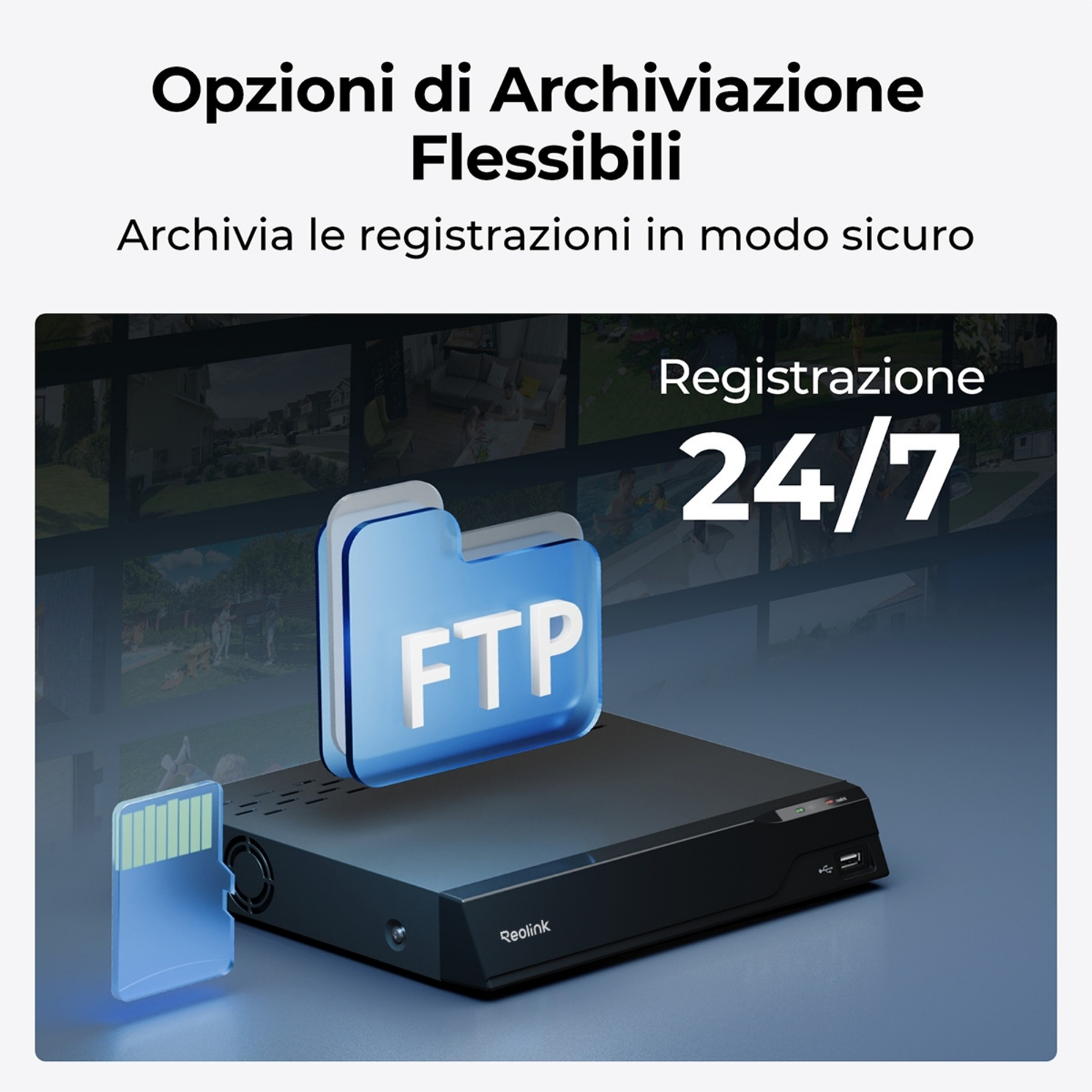 L'immagine mostra un DVR nero con una scheda SD blu e l'icona FTP, con il testo di registrazione 24/7. Il testo dice Opzioni di archiviazione flessibili.