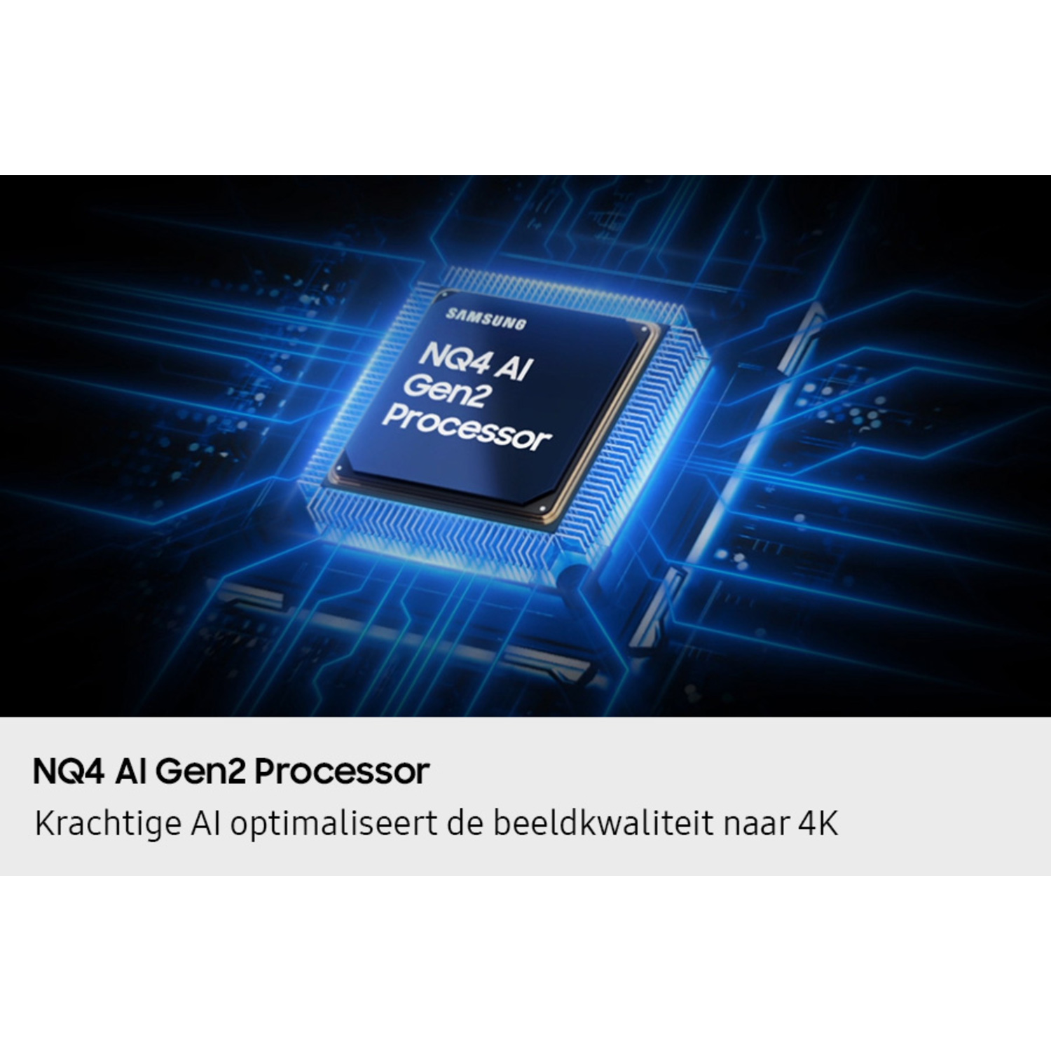 Een Samsung NQ4 AI Gen2 Processor op een printplaat met blauwe lijnen en tekst. De tekst zegt "NQ4 AI Gen2 Processor".