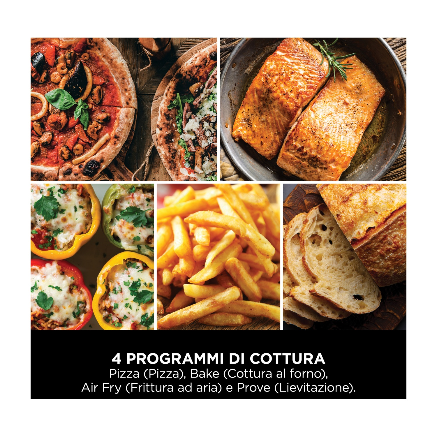 L'immagine mostra pizza, salmone, peperoni ripieni, patatine fritte e pane. Il testo elenca i programmi di cottura: Pizza, Cuocere al forno, Air Fry e Lievitazione.