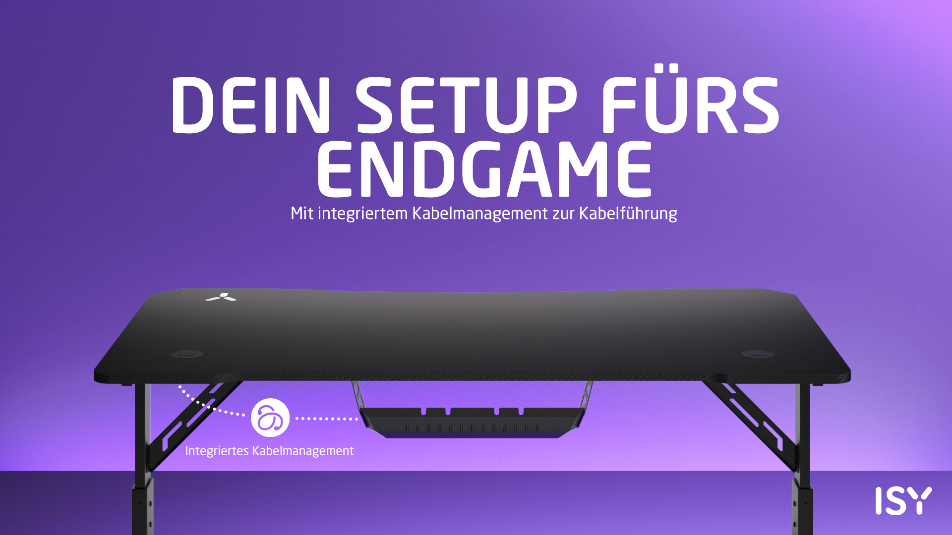 Schwarzer Gaming-Schreibtisch mit weißem Text 'DEIN SETUP FÜRS ENDGAME' und 'Integriertes Kabelmanagement'. Lila Hintergrund, ISY-Logo.