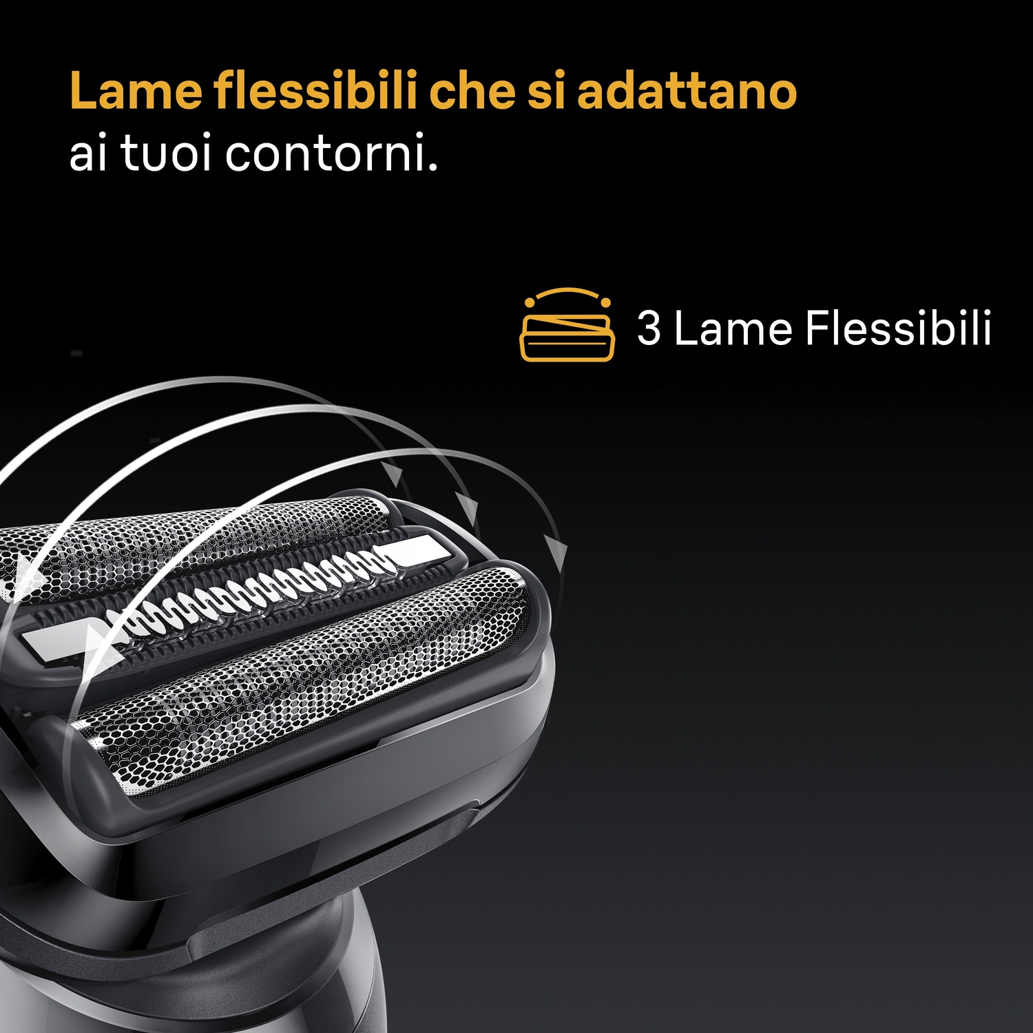 Primo piano di un rasoio elettrico nero con tre lame flessibili. Il testo dice: 'Lame flessibili che si adattano ai tuoi contorni.'