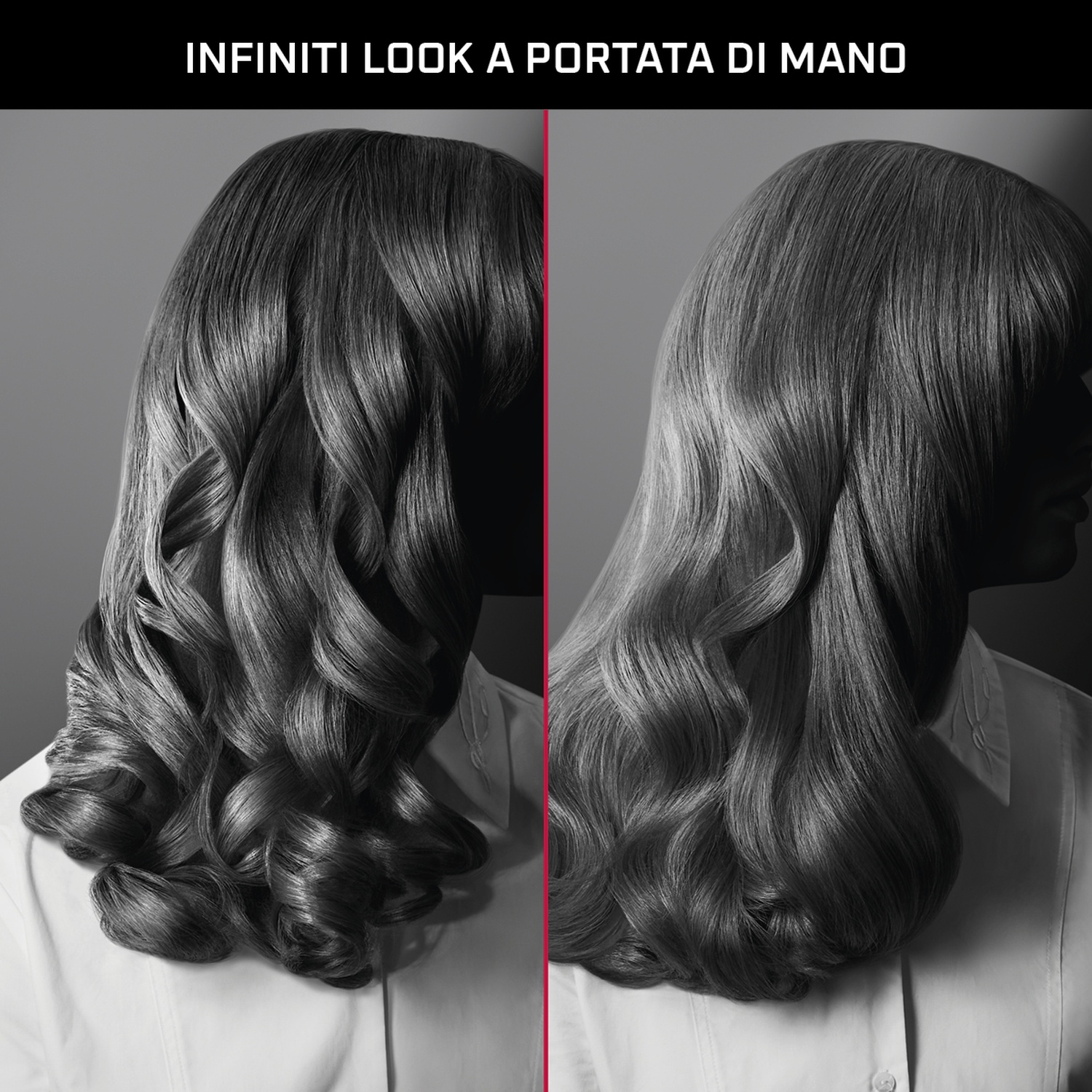 Due immagini in scala di grigi di capelli mossi. Una persona con una camicia bianca. Lo sfondo è grigio. Il testo in alto dice 'INFINITI LOOK A PORTATA DI MANO'.