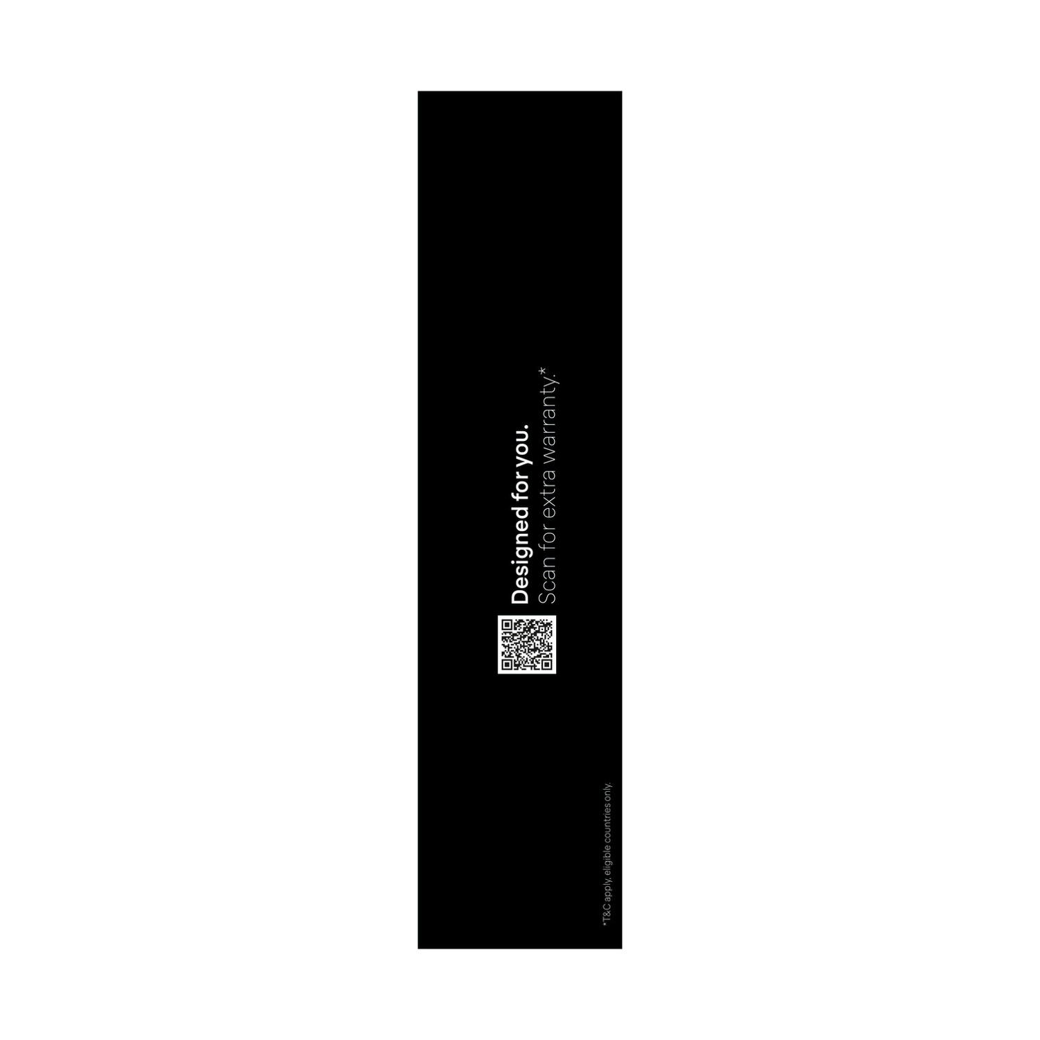 Rettangolo verticale nero con testo: 'Progettato per te. Scansiona per la garanzia extra.' e un codice QR. Sfondo bianco.