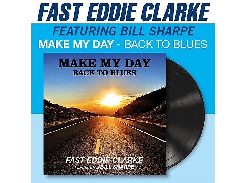 Thumbnail - Fast Eddie Clarke Feat. Bill Sharpe - Make My Day Back To Blues (Vinyl)