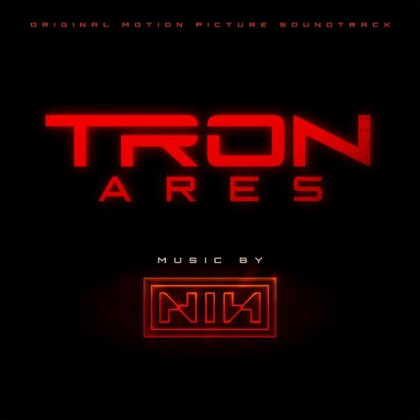 Filmposter für Tron Ares. Roter Neon-Titel auf schwarzem Hintergrund. Darunter steht 'MUSIC BY' und das NIN-Logo.