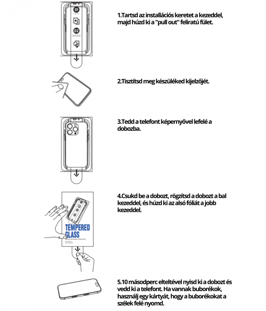 Telefonscreen protector telepítési útmutató, lépések képekkel és magyar leírásokkal.
