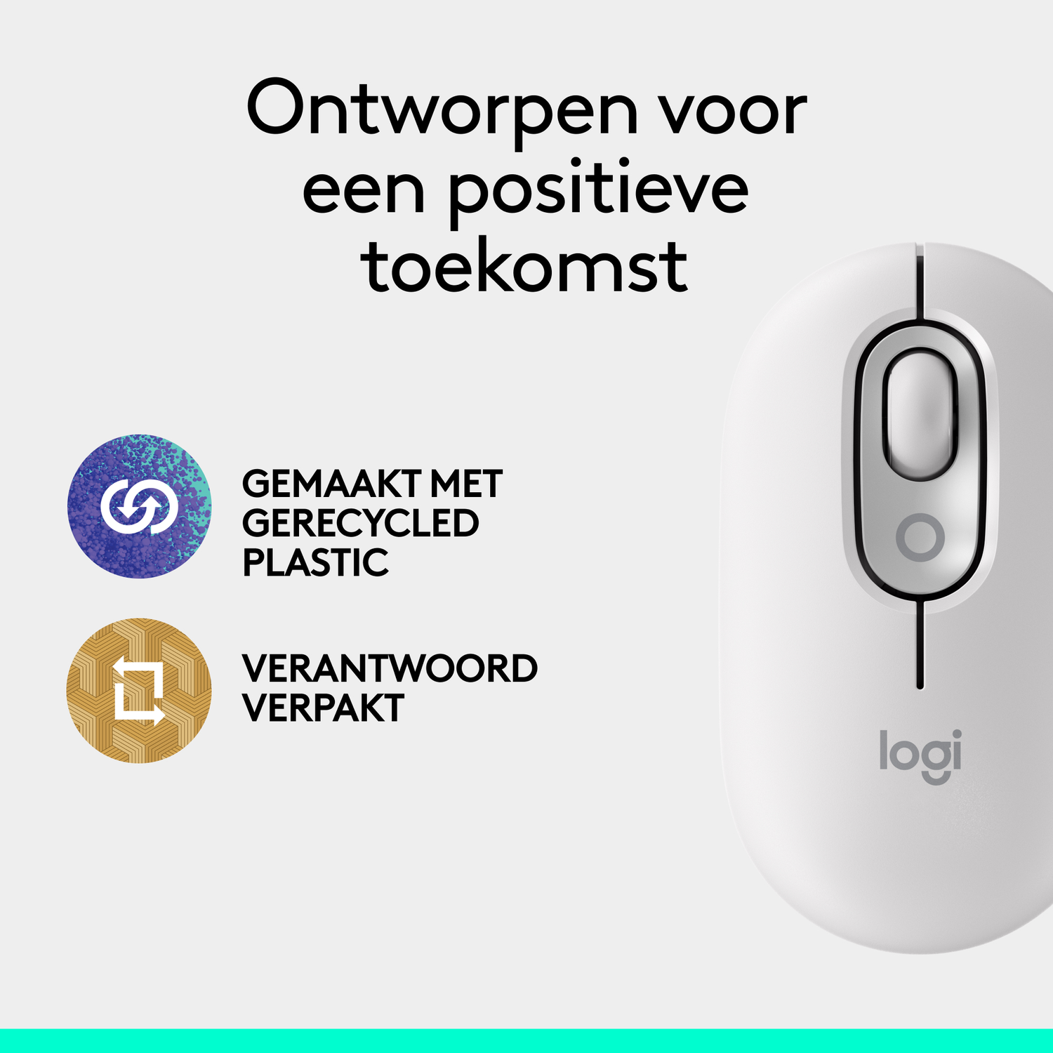 White Logitech mouse with scroll wheel and logo. Text: Designed for a positive future, made with recycled plastic and responsibly packed.