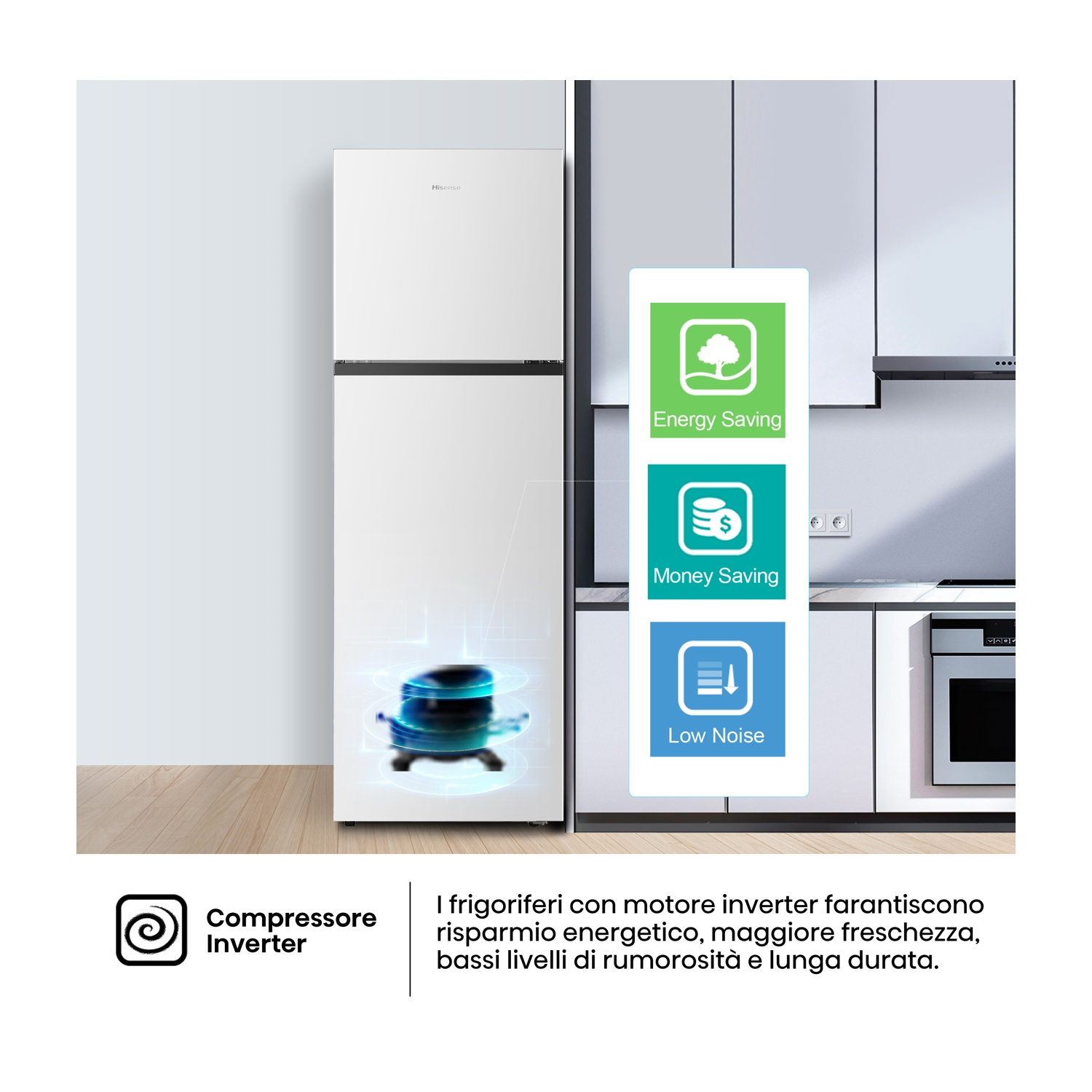 Frigorifero Hisense bianco con tre icone: risparmio energetico, risparmio di denaro e bassa rumorosità. Presente anche il compressore inverter.