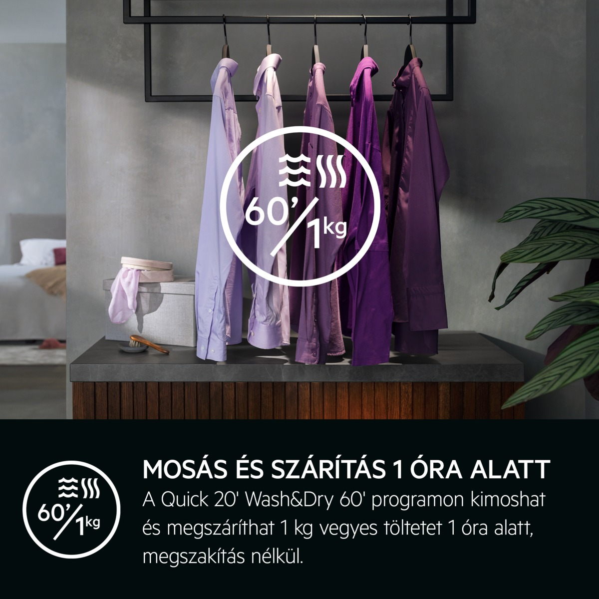 Ingek állványon, fehér kör '60'/1kg' szimbólummal. Alatta: 'Mosás és szárítás 1 óra alatt'.