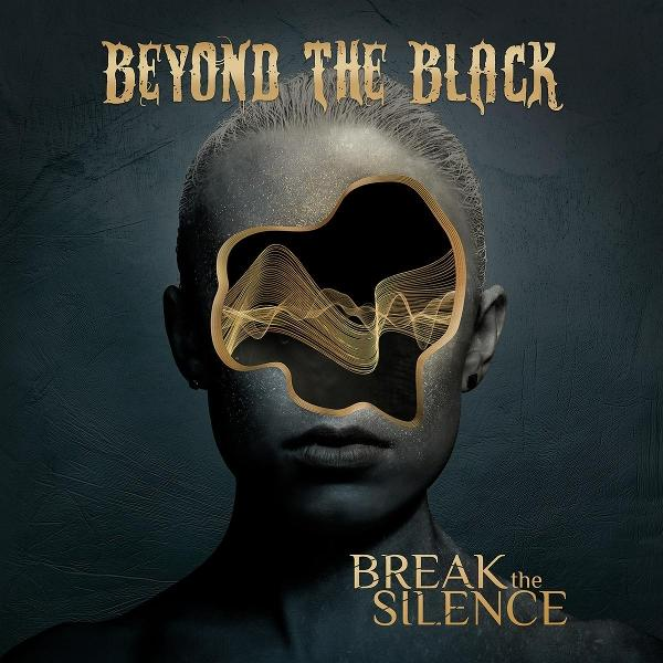 Albumcover: Gesicht mit offenem Kopf, goldene Linien im Inneren. Text: Beyond The Black, Break The Silence.