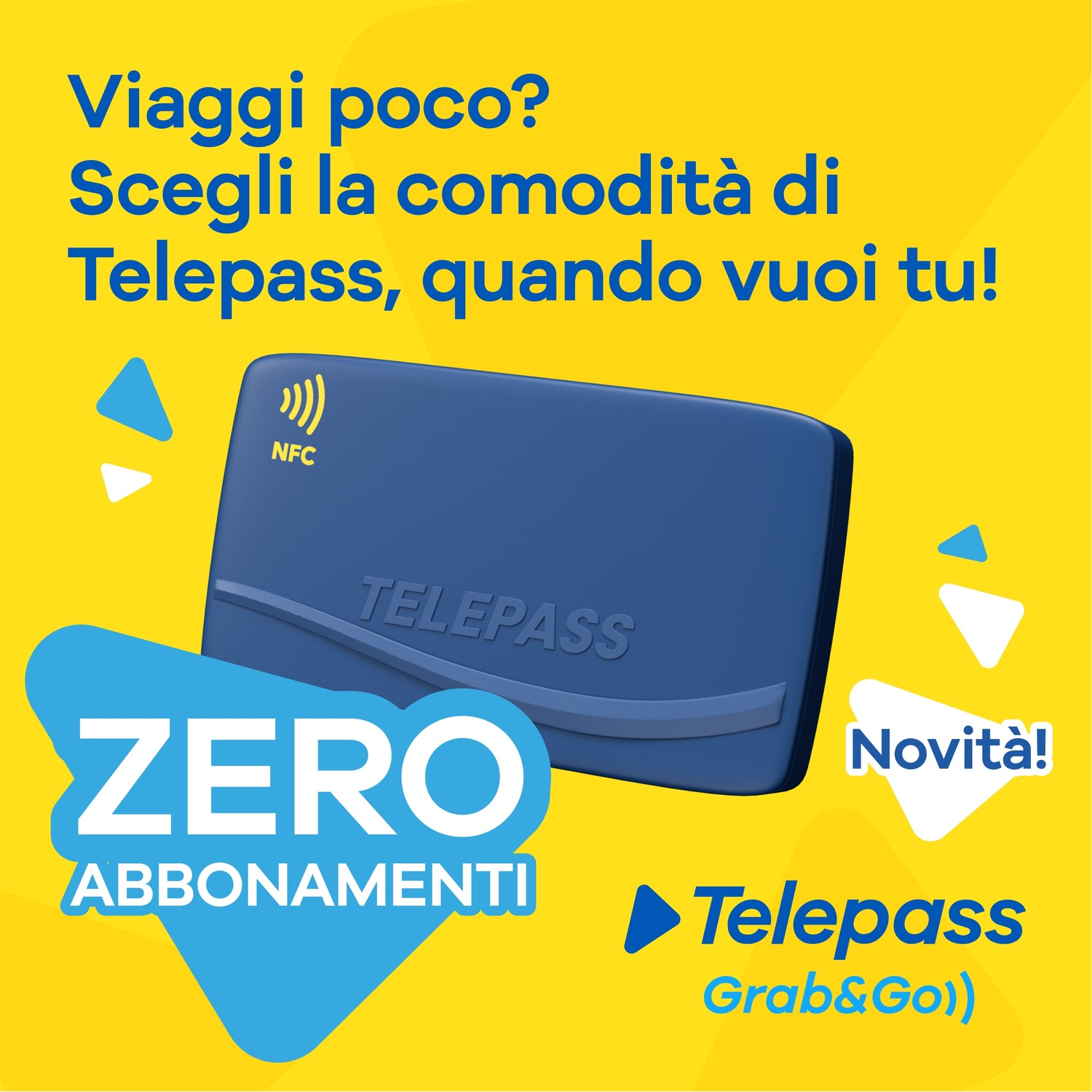 Sfondo giallo con carta Telepass blu e testo. Dice 'Zero Abbonamenti' e 'Telepass Grab&Go'.