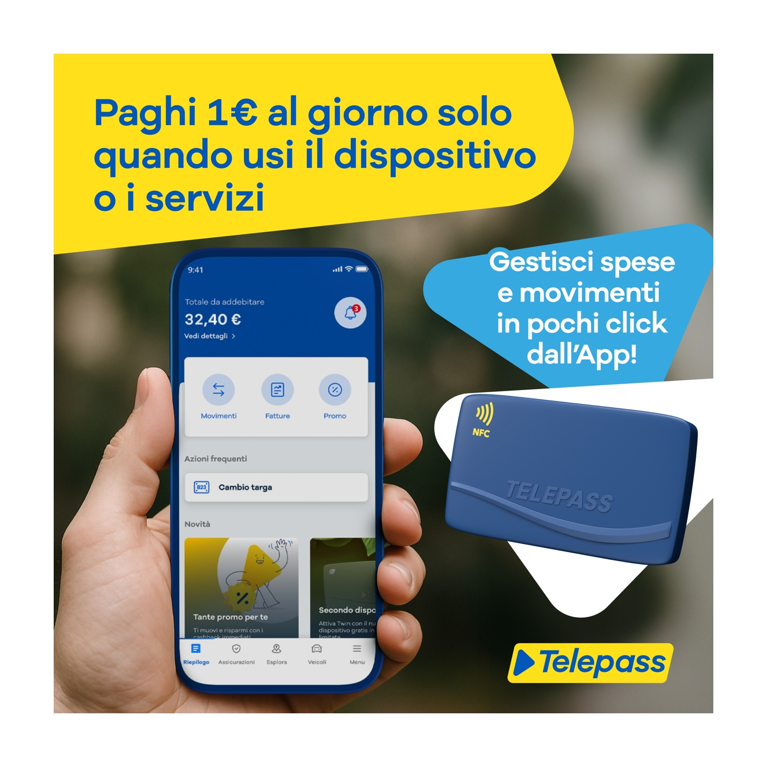 Una mano tiene un telefono con un'interfaccia app e una carta Telepass. Il testo promuove 1€ al giorno.