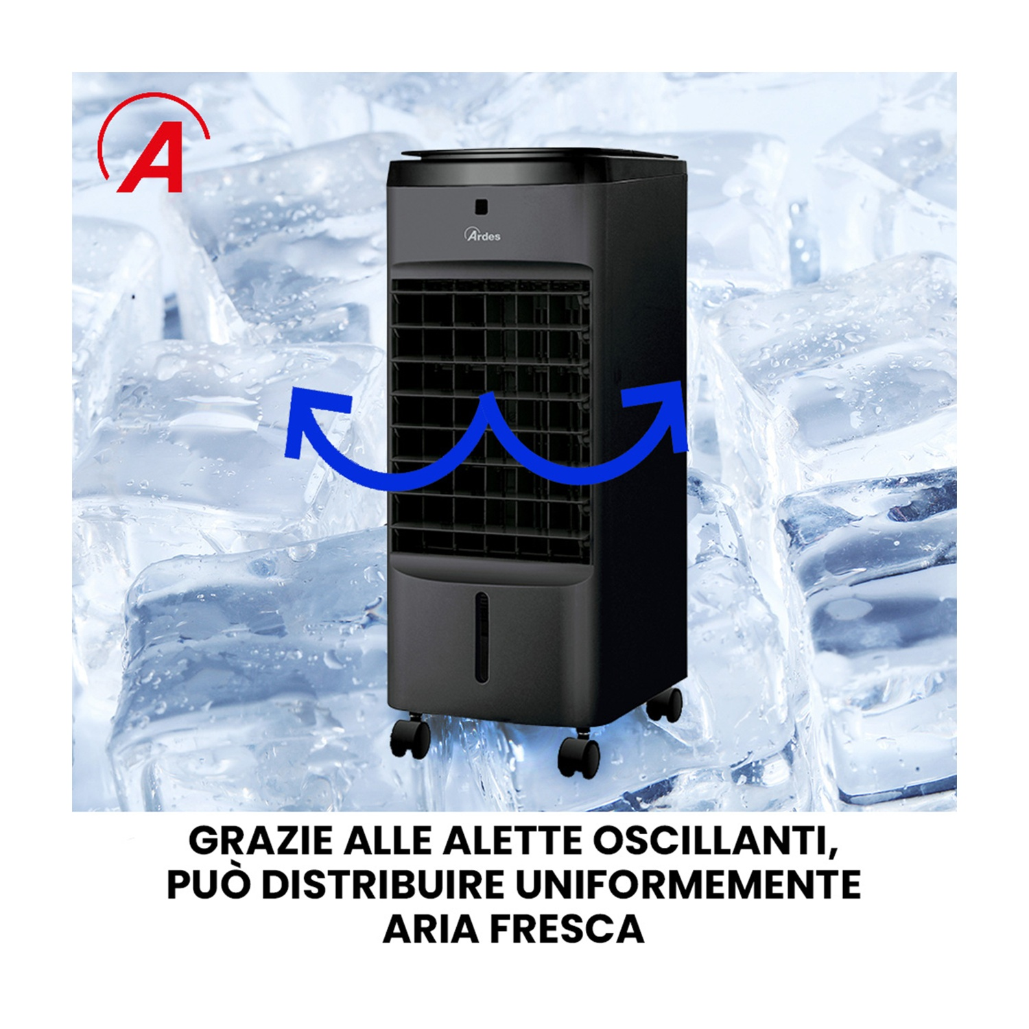 Raffreddatore d'aria nero su cubetti di ghiaccio, frecce blu indicano il flusso d'aria. Testo: grazie alle alette oscillanti distribuisce l'aria.