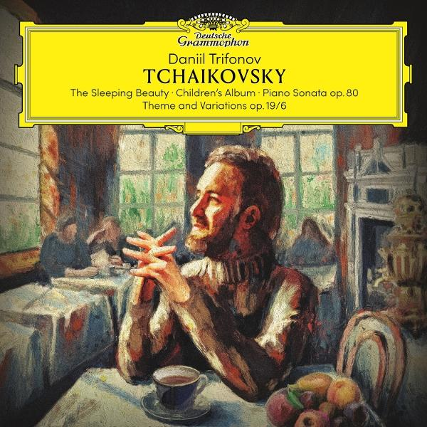 Albumcover von Daniil Trifonov mit Tschaikowskys Musik. Ein Mann sitzt an einem Tisch mit einer Teetasse, Früchten und anderen Personen im Hintergrund.