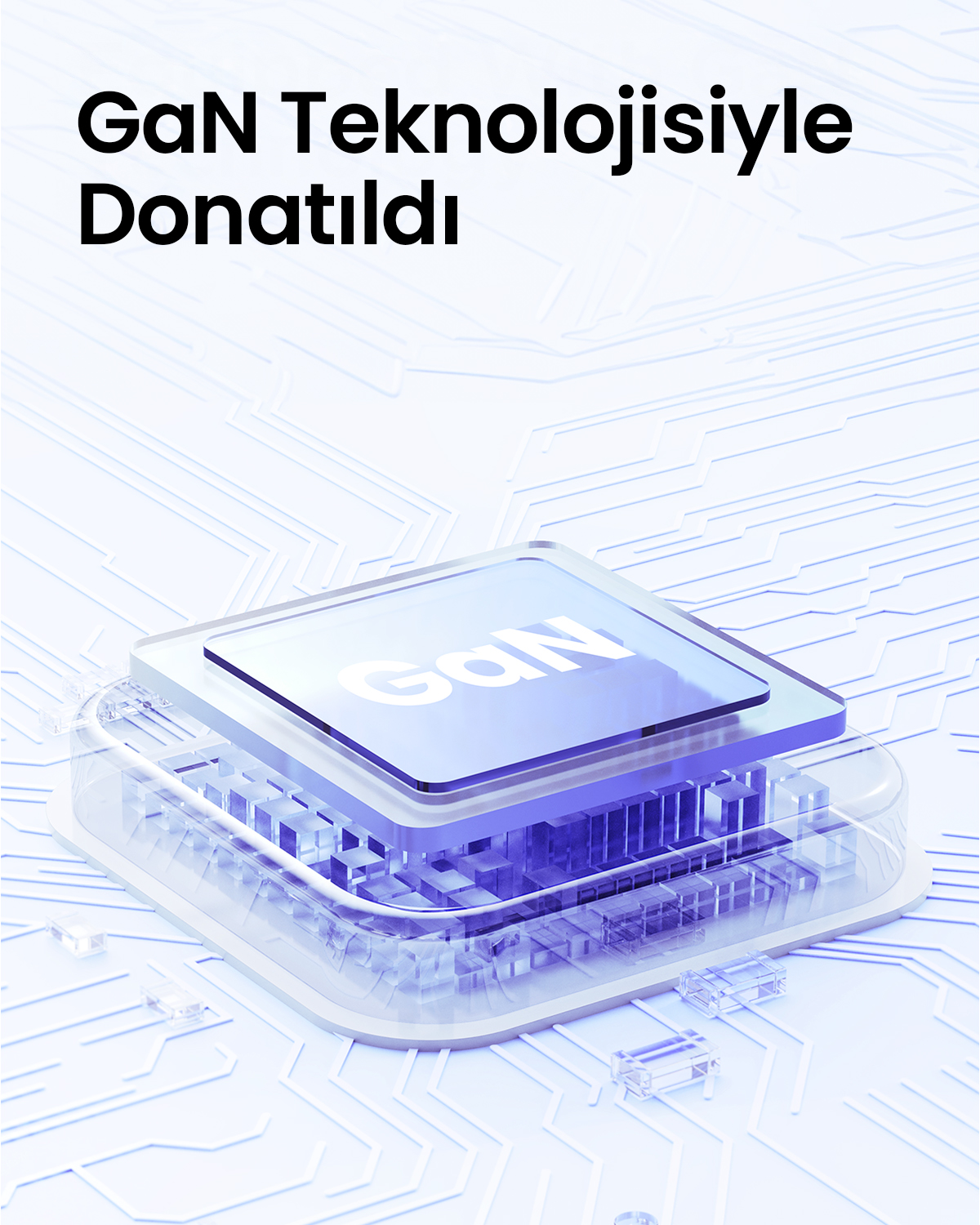 Bir GaN çipi içeren bir teknik grafik. Çip, "GaN Teknolojisiyle Donatıldı" metniyle çevrili bir devre kartı tasarımıyla çevrilidir.