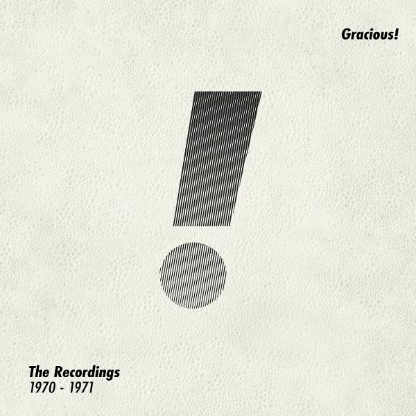 Albumcover: Großes, gestricheltes Ausrufezeichen auf strukturiertem, cremefarbenem Hintergrund. Text: „Gracious!“ und „The Recordings 1970-1971“.
