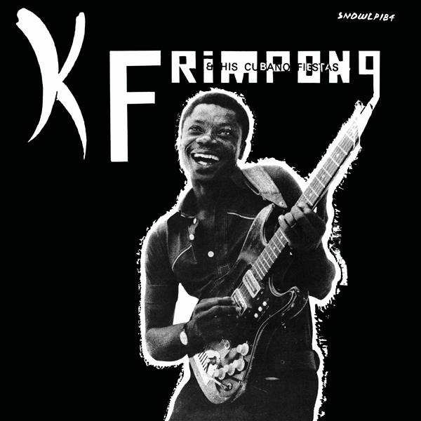 Albumcover. Ein Mann spielt Gitarre und lächelt. Weißer Text: KF, Rim Pong & his Cuban Fiestas. Schwarzer Hintergrund. Albumname: SNOWLP184.