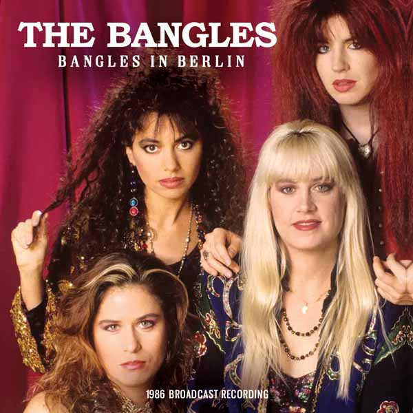 The Bangles - In Berlin (CD)