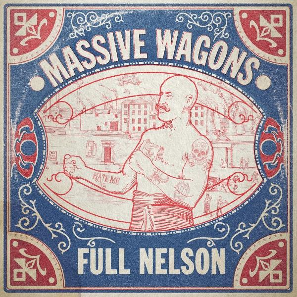 Albumcover. Ein muskulöser Mann mit Tattoos posiert. Der Text lautet "Massive Wagons" und "Full Nelson" in einem blau-roten Design.