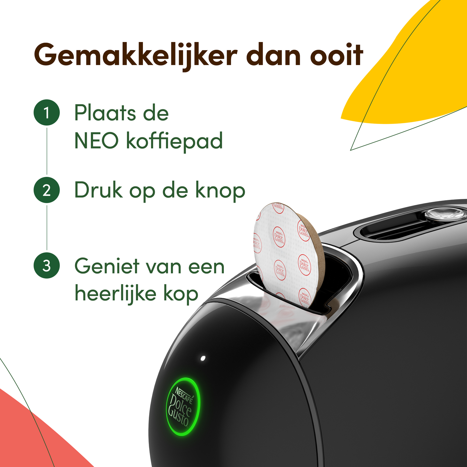 A black Dolce Gusto coffee machine with a coffee pod being inserted. Instructions read: Place pod, press button, enjoy coffee.