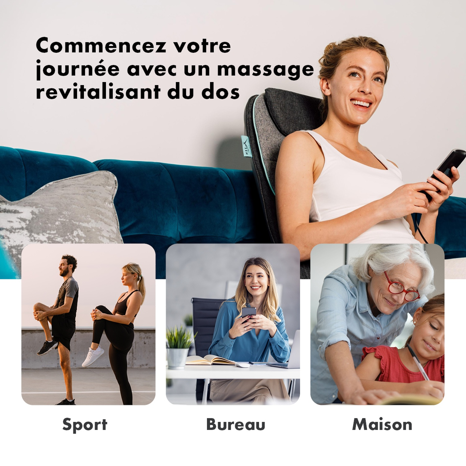 Femme utilisant un fauteuil de massage, avec des images de personnes faisant de l'exercice, au travail et à la maison. Texte: Commencez votre journée.