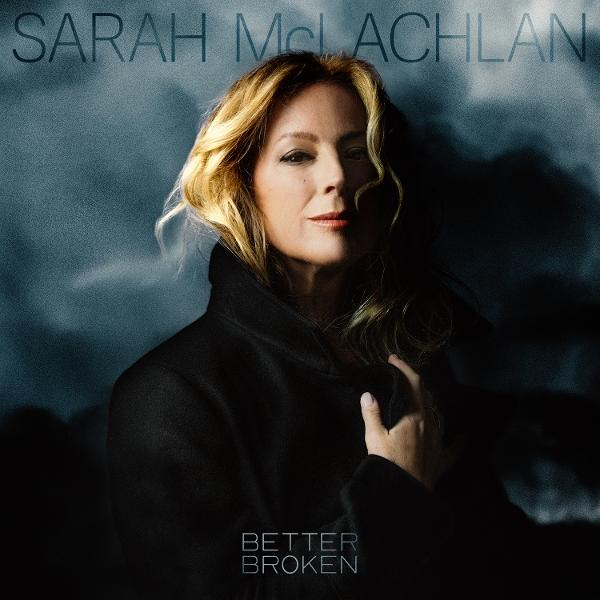 Sarah McLachlan Albumcover. Frau in schwarzem Mantel, blondes Haar, blickt in die Kamera. Text: Sarah McLachlan, Better Broken.