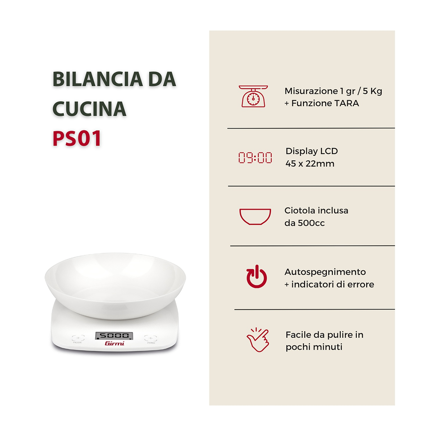 Bilancia da cucina bianca con ciotola. Il testo include 'BILANCIA DA CUCINA PS01' e funzioni come display, spegnimento automatico e facile pulizia.