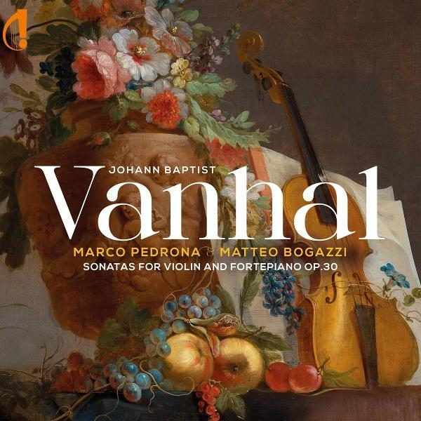 Ein klassisches Albumcover mit Geige, Blumen, Früchten und dem Namen 'Vanhal'. Das Album ist 'Sonaten für Violine und Fortepiano'.