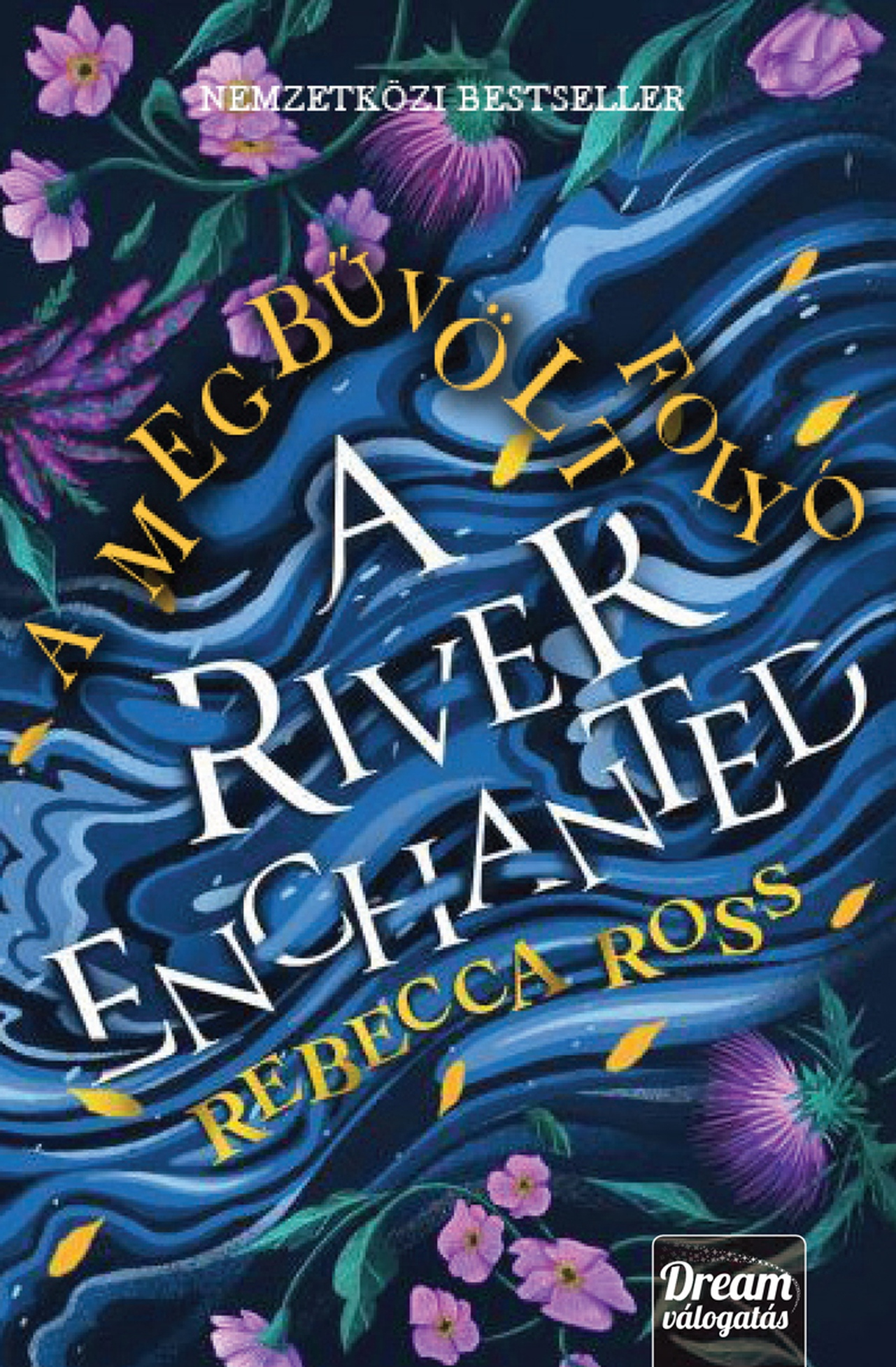 Rebecca Ross - A River Enchanted megbűvölt folyó (Éldekorált)