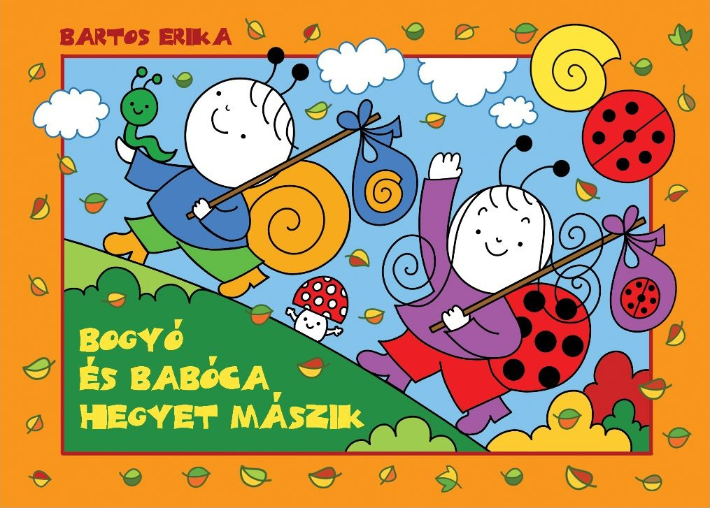 Bartos Erika - Bogyó és Babóca hegyet mászik