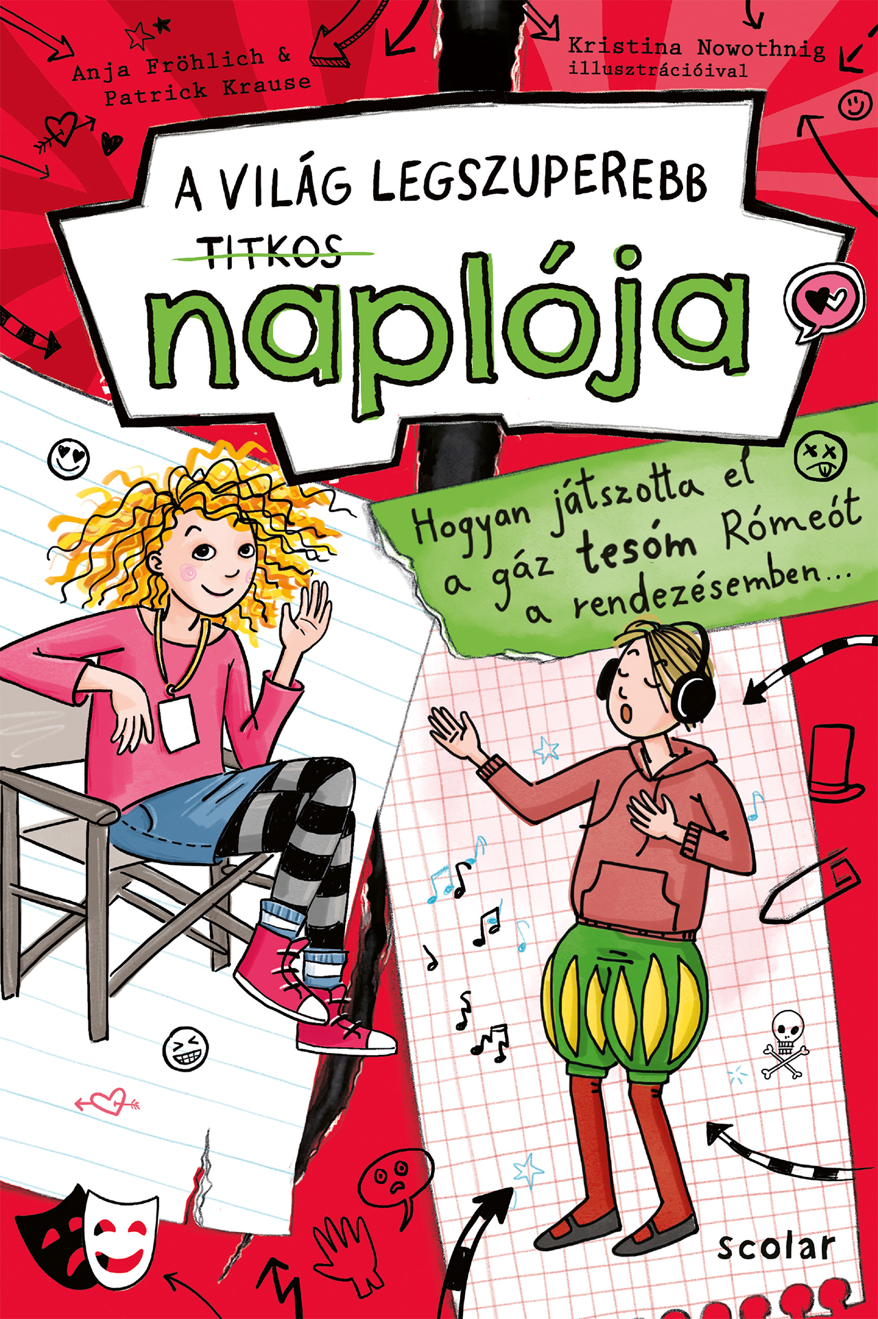 Anja Fröhlich - A világ legszuperebb titkos naplója 4. Hogyan játszotta el a gáz tesóm Rómeót rendezésemben…