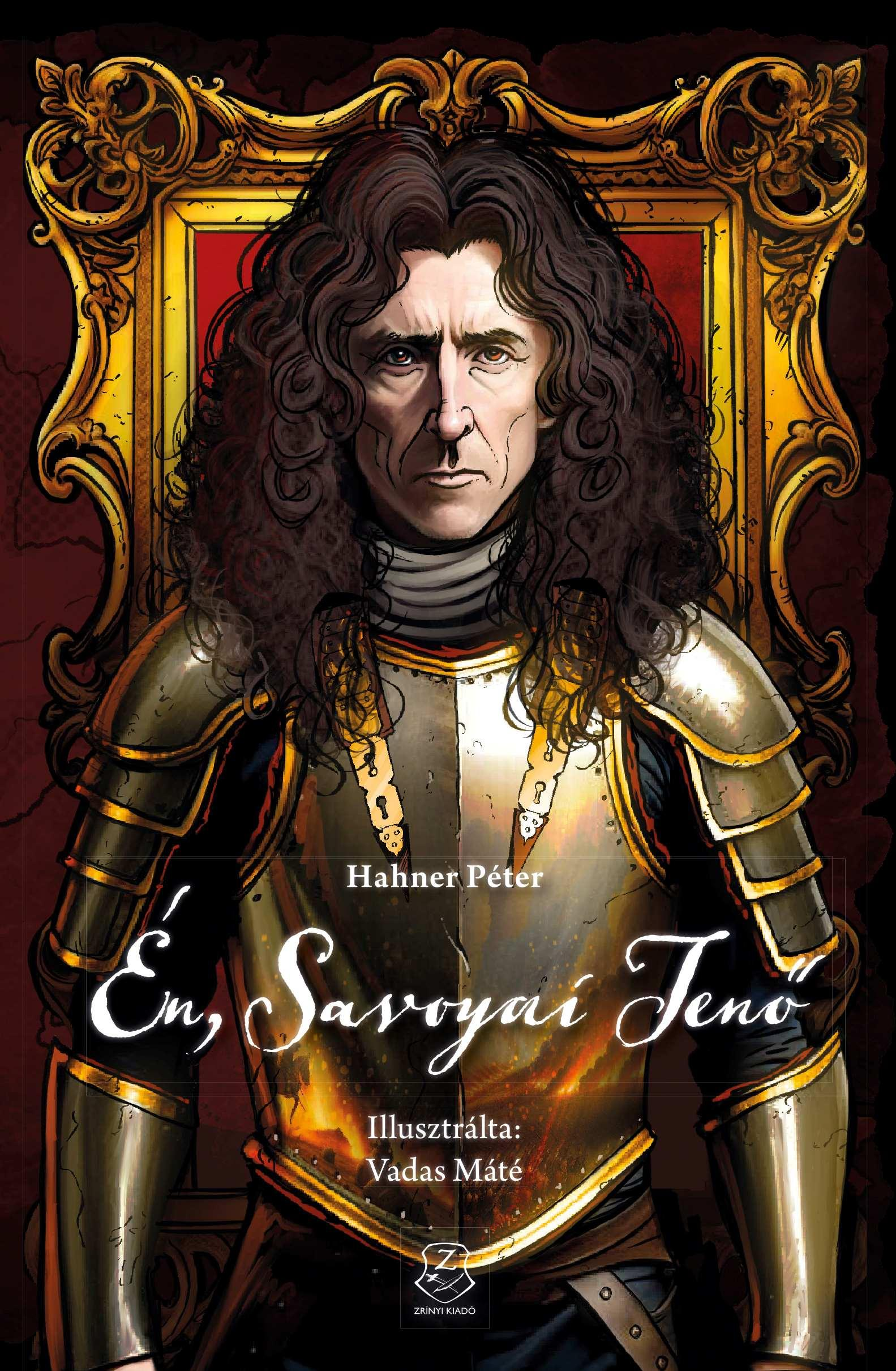 Hahner Péter - Én, Savoyai Jenő
