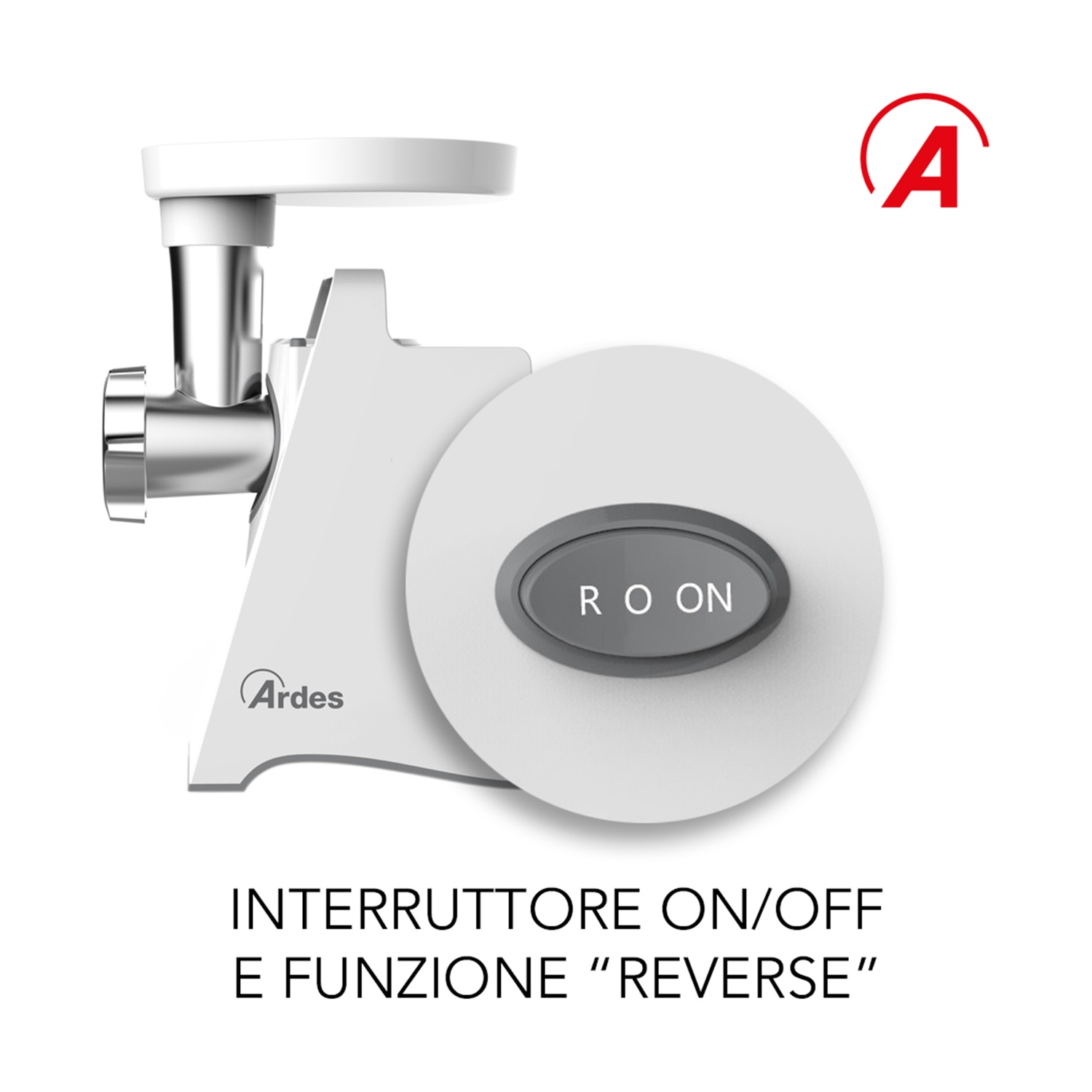 Un tritacarne bianco e argento con interruttore on/off. Il logo Ardes è visibile. Il testo dice 'Interruttore ON/OFF e funzione reverse'.
