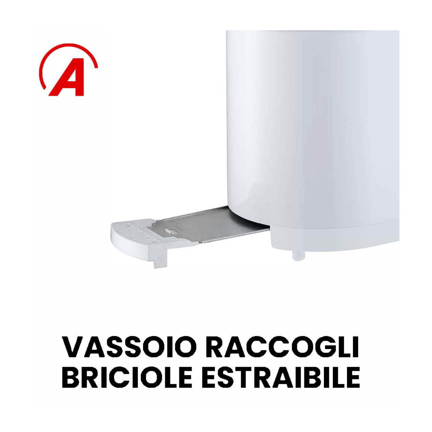 Tostapane bianco con vassoio raccogli briciole. Il testo in basso dice 'VASSOIO RACCOGLI BRICIOLE ESTRAIBILE'.