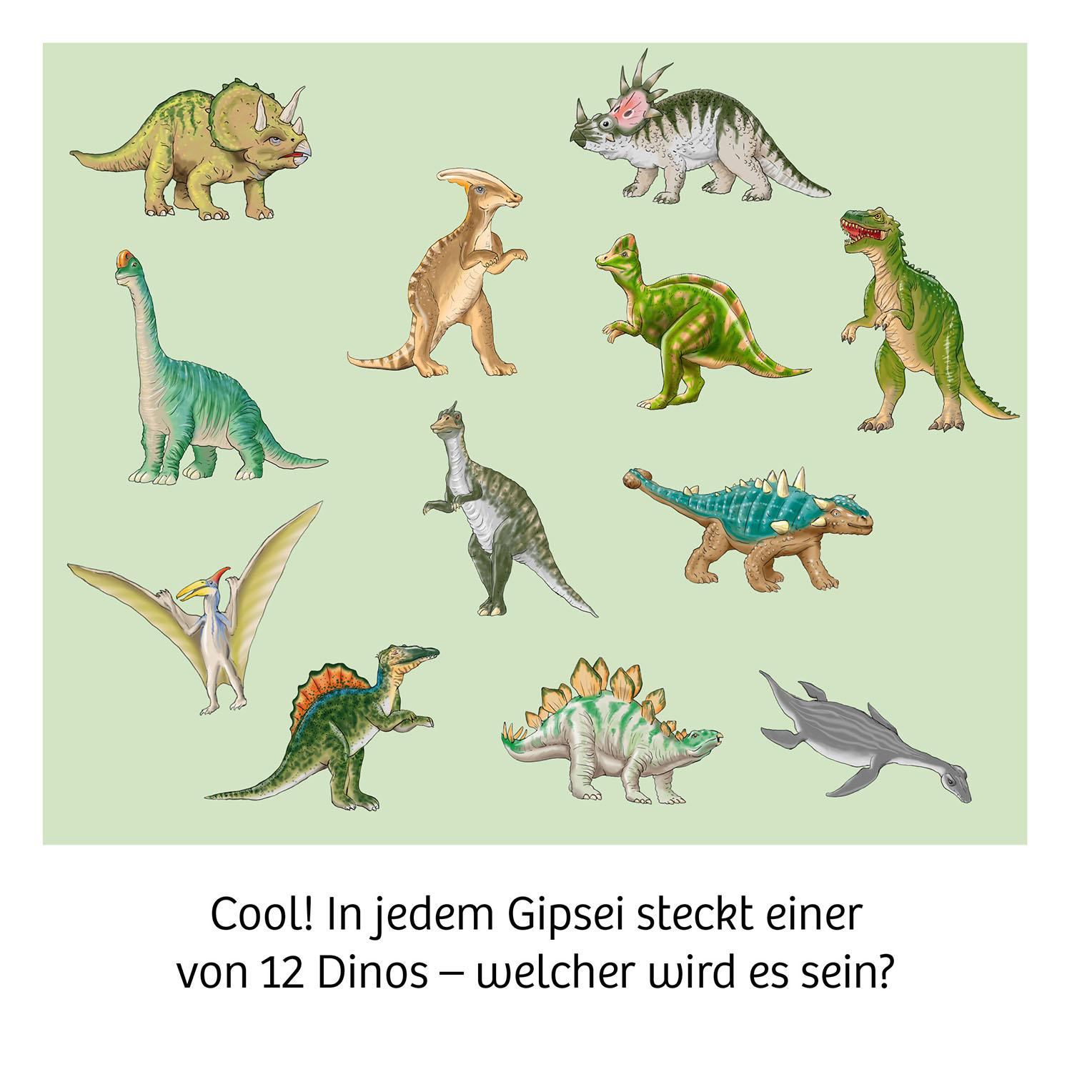 Illustration von 12 verschiedenen Dinosauriern auf hellgrünem Hintergrund. Der Text unten lautet: 'Cool! Welcher wird es sein?'