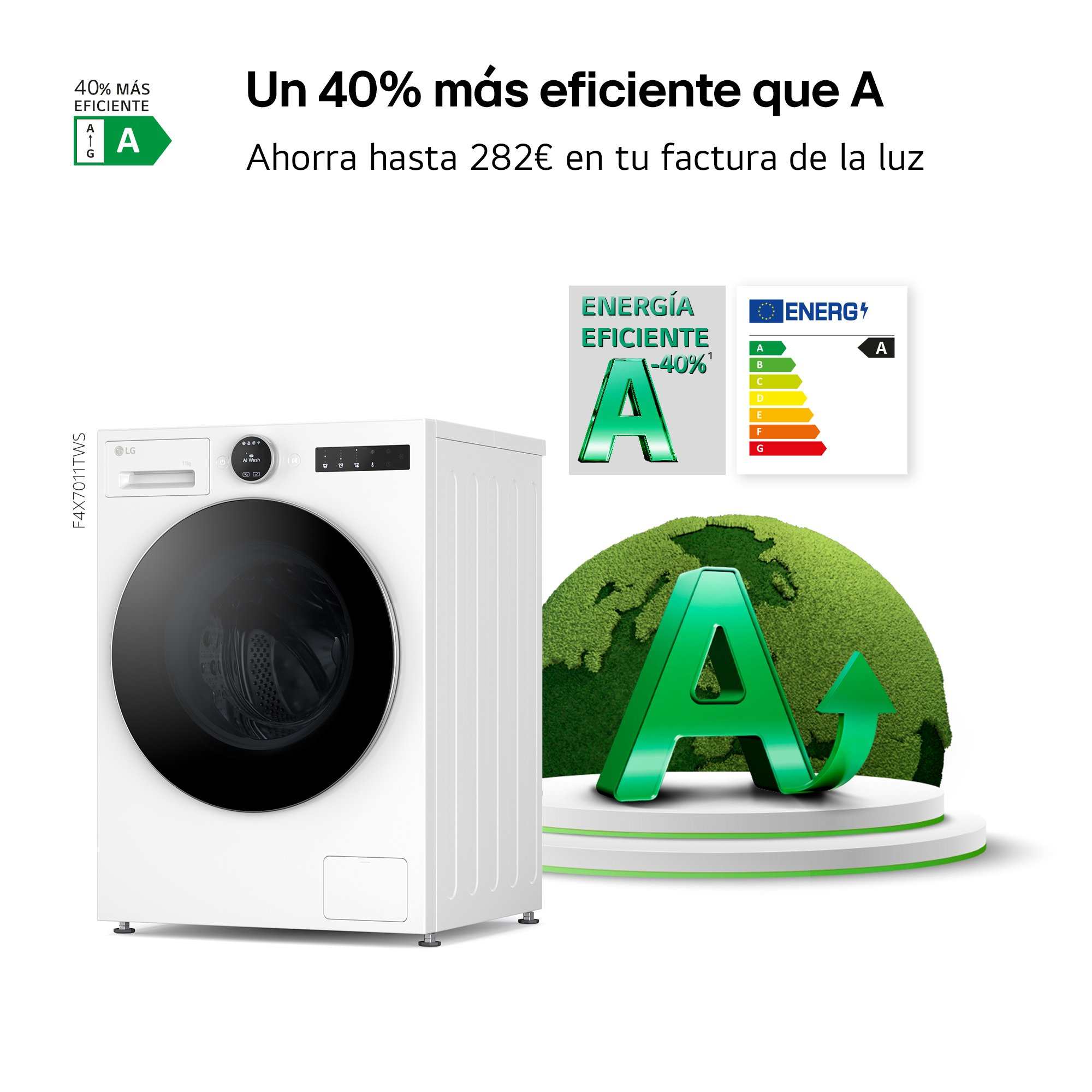 Un 40% más eficiente que A. Ahorra hasta 282 euros en tu factura de la luz. Lavadora LG junto a símbolo A verde de alta eficiencia energética.
