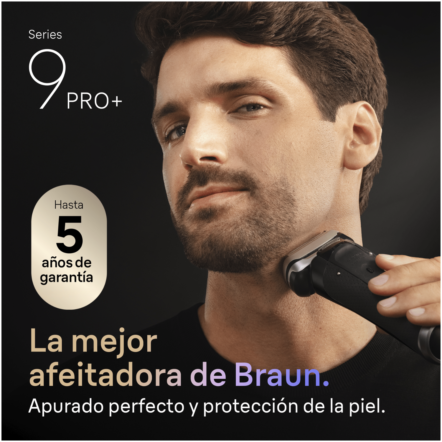 Series 9 pro. La mejor afeitadora de Braun. Apurado perfecto y protección de la piel. Hasta 5 años de garantía.