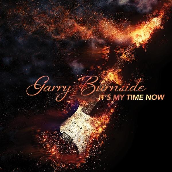 Albumcover mit einer von Flammen umhüllten Gitarre. Der Name des Künstlers, Garry Burnside, und der Titel, 'It's My Time Now', sind vorhanden.