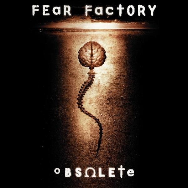 Albumcover: Gehirn auf Wirbelsäule, Text 'FEAR FACTORY' oben, 'OBSOLETE' unten. Dunkle, Grunge-, Brauntöne.