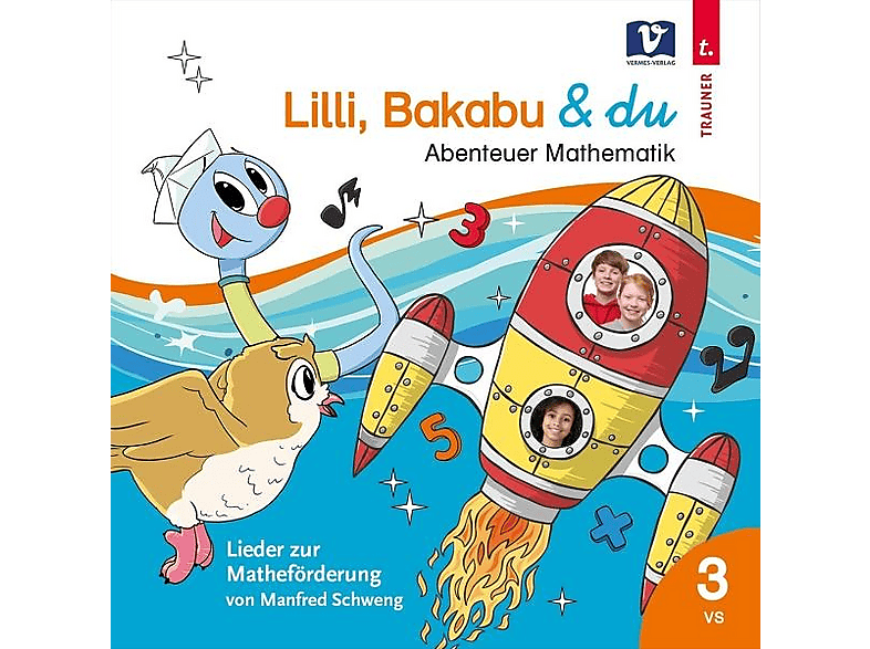 Manfred Schweng - Lilli, Bakabu & du: Abenteuer Mathematik 3 [CD]