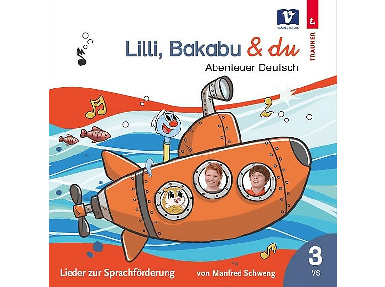 Manfred Schweng - Lilli, Bakabu & du: Abenteuer Deutsch 3 [CD]