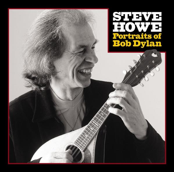 Steve Howe lächelt und spielt Mandoline. Albumcover: Portraits of Bob Dylan. Schwarze Jacke, weißes Haar, Text oben rechts.