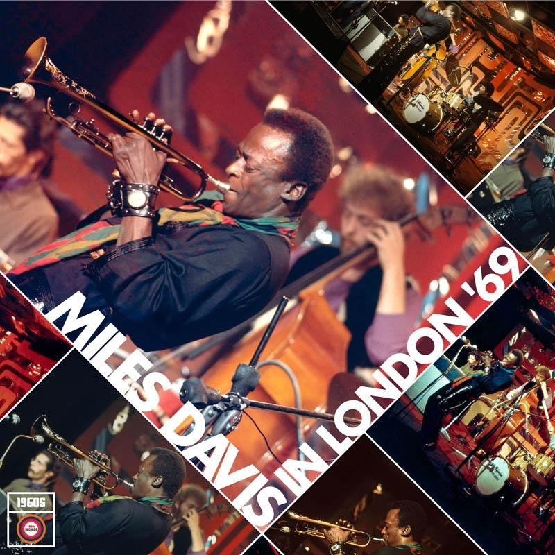Miles Davis trombitál. A képek kollázsa zenekari tagokat, a színpadot és a "Miles Davis in London '69" szöveget tartalmazza.