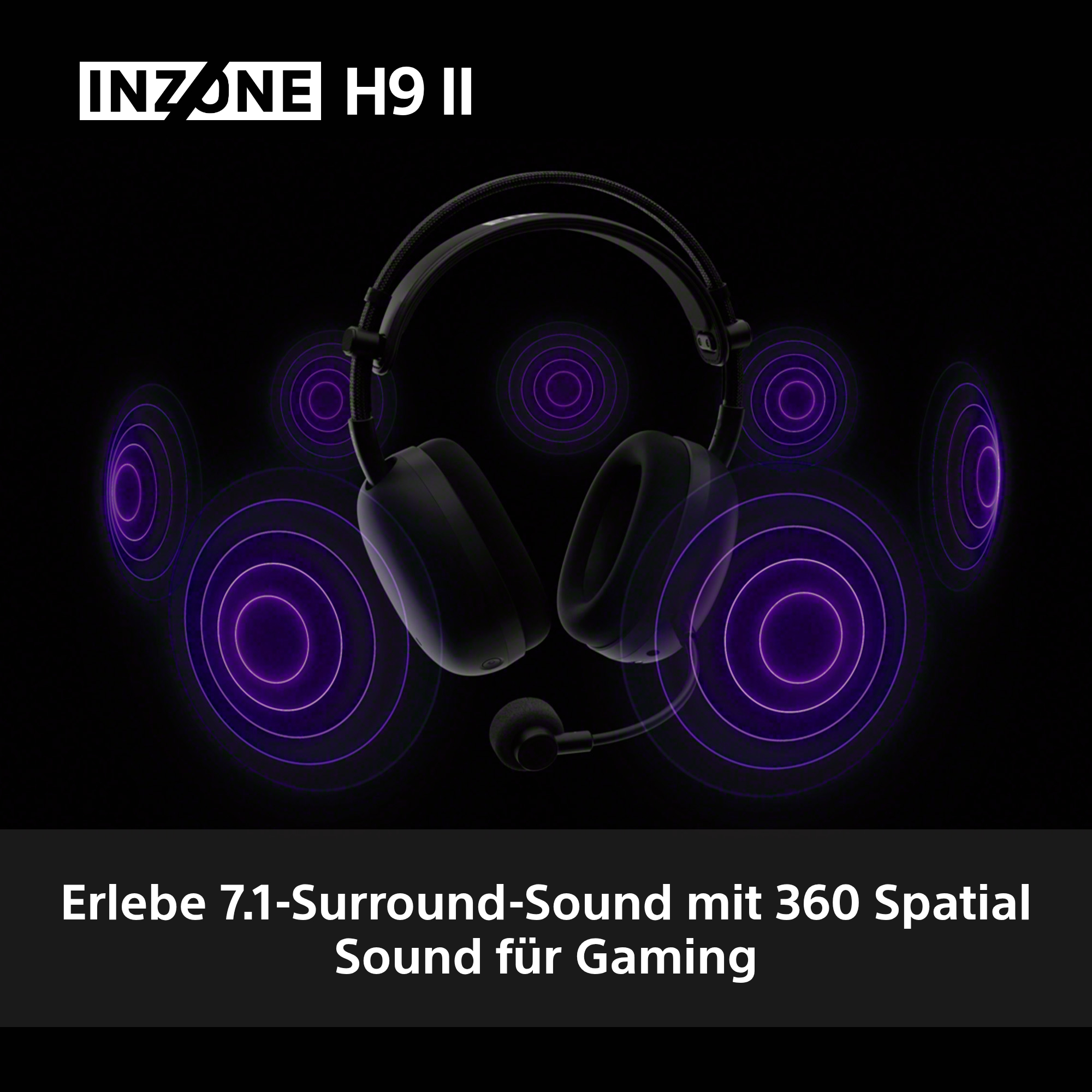 Schwarzes Gaming-Headset mit Mikrofon. Lila Schallwellen-Grafiken auf schwarzem Hintergrund. Text: INZONE H9 II und Erlebe 7.1-Surround-Sound.