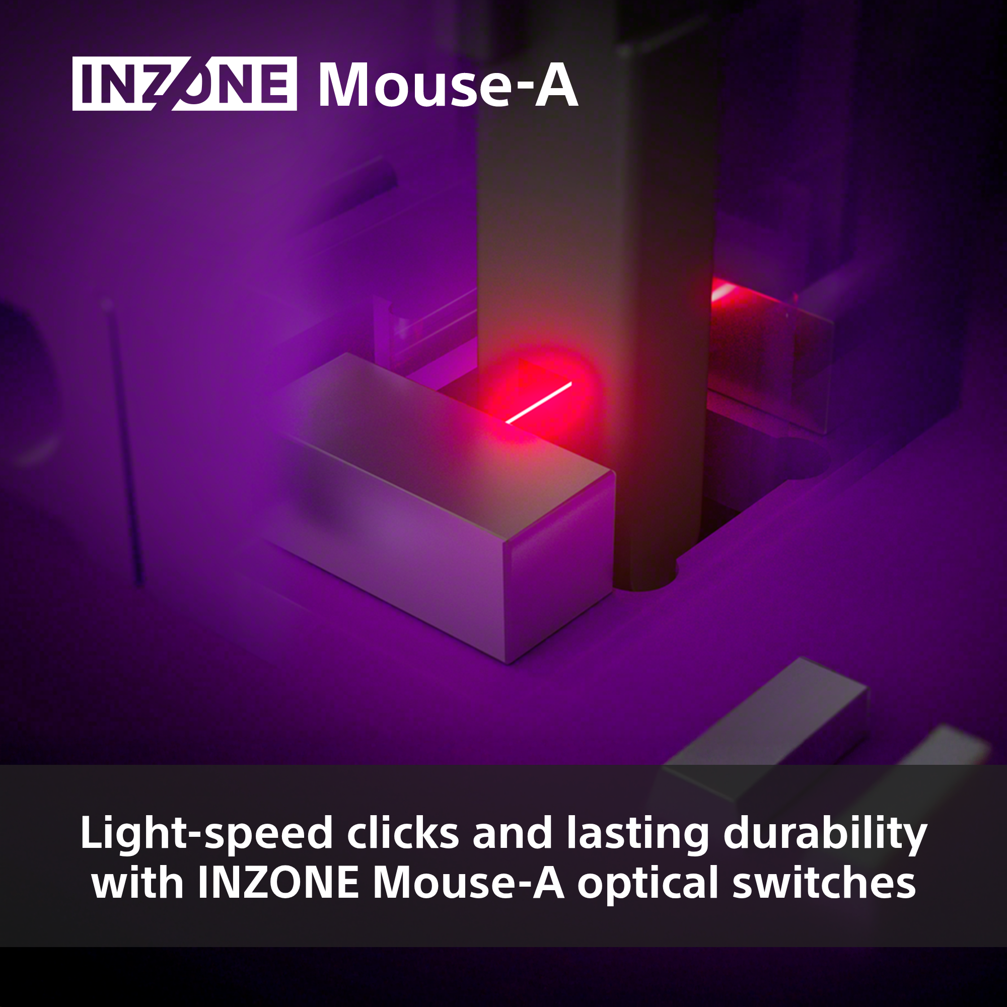 Immagine del mouse INZONE-A. Visibile un raggio laser rosso brillante. Testo: Clic veloci e durata con INZONE Mouse-A.