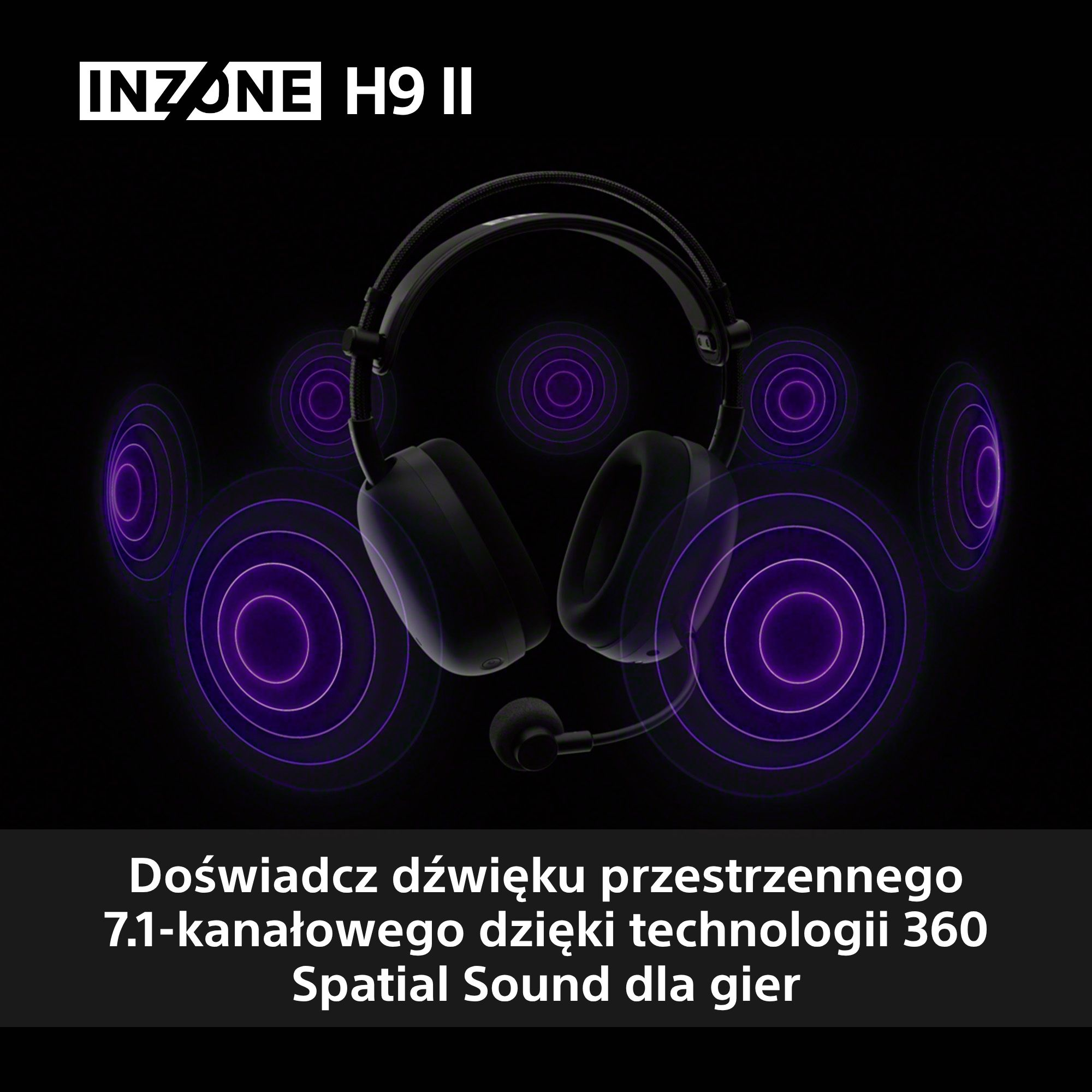Czarne słuchawki INZONE H9 II z fioletową grafiką fal dźwiękowych. Tekst: Doświadcz dźwięku przestrzennego 7.1 z 360 Spatial Sound dla gier.
