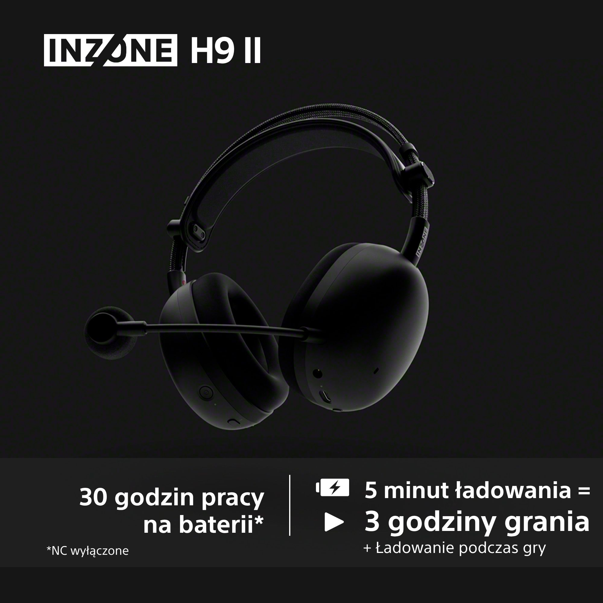 Czarne słuchawki INZONE H9 II na czarnym tle. Tekst: 30 godzin pracy na baterii, 5 min ładowania = 3 godziny grania.