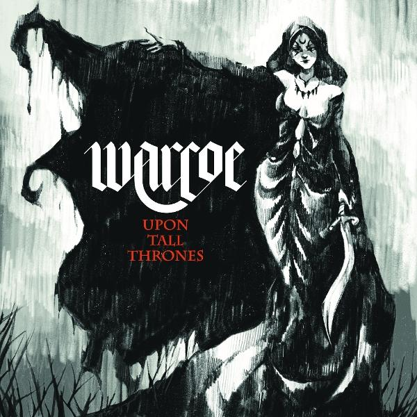 Illustration einer Frau in schwarzen Gewändern, die ein Schwert hält. Text lautet 'Warcoe Upon Tall Thrones'.