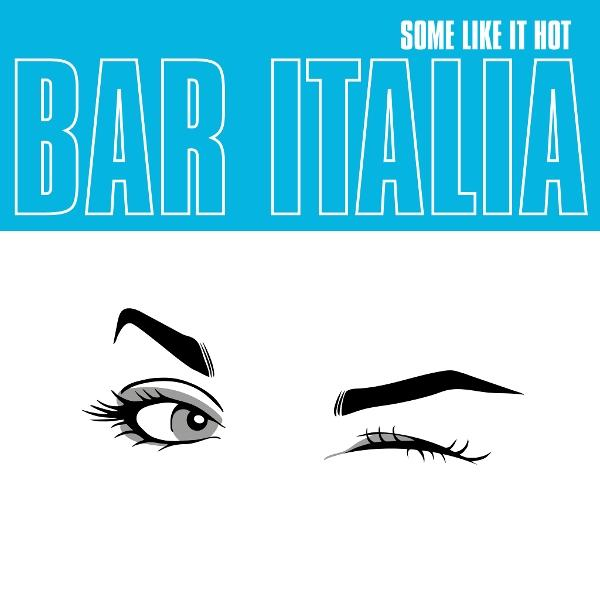 Das Bild zeigt den Text "BAR ITALIA" und "SOME LIKE IT HOT". Darunter eine Grafik eines zwinkernden Auges.